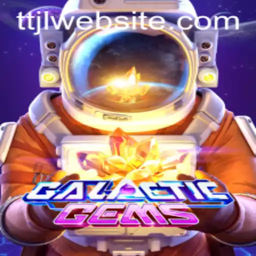 Discover the Enchanting Universe of GalacticGems with TTJL